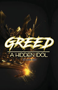 Greed: A Hidden Idol Corina Nash Author