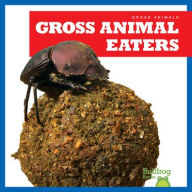 Gross Animal Eaters Katie Chanez Author