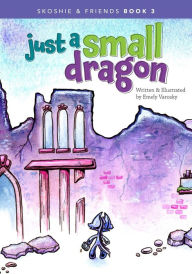 Just a Small Dragon Emely Varosky Author