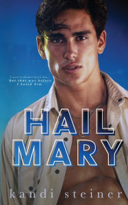 Hail Mary Kandi Steiner Author